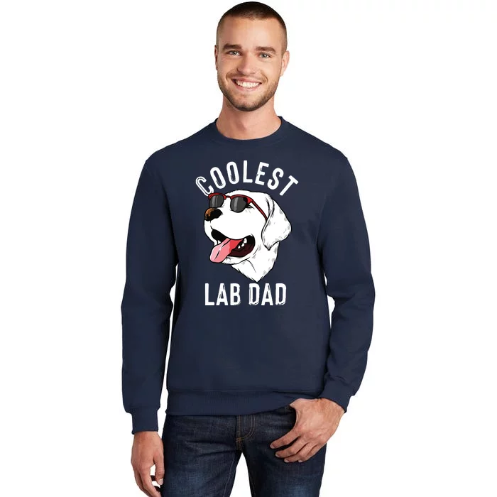 Funny Coolest Lab Dad Gift For White Labrador Dog Lover Men Sweatshirt