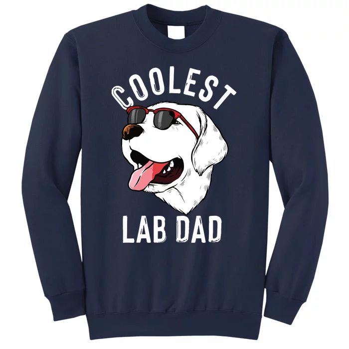 Funny Coolest Lab Dad Gift For White Labrador Dog Lover Men Sweatshirt