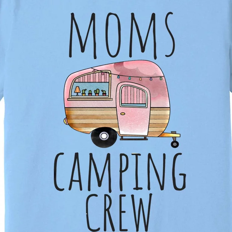 Funny Camping Life Cute Family Brown Pink Moms Camping Crew Gift Premium T-Shirt