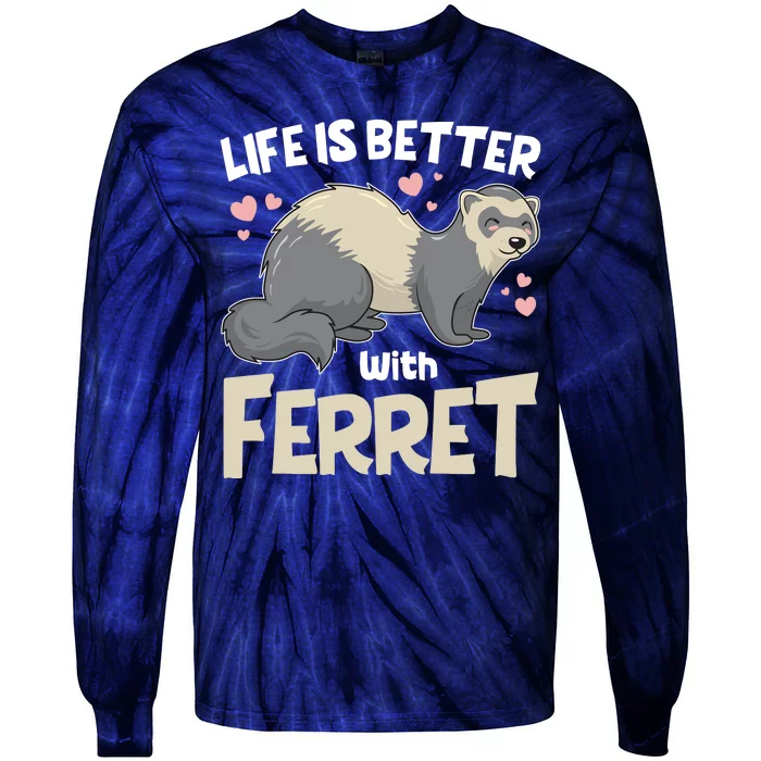 Funny Cute Life Is Better With Ferret Tie-Dye Long Sleeve Shirt