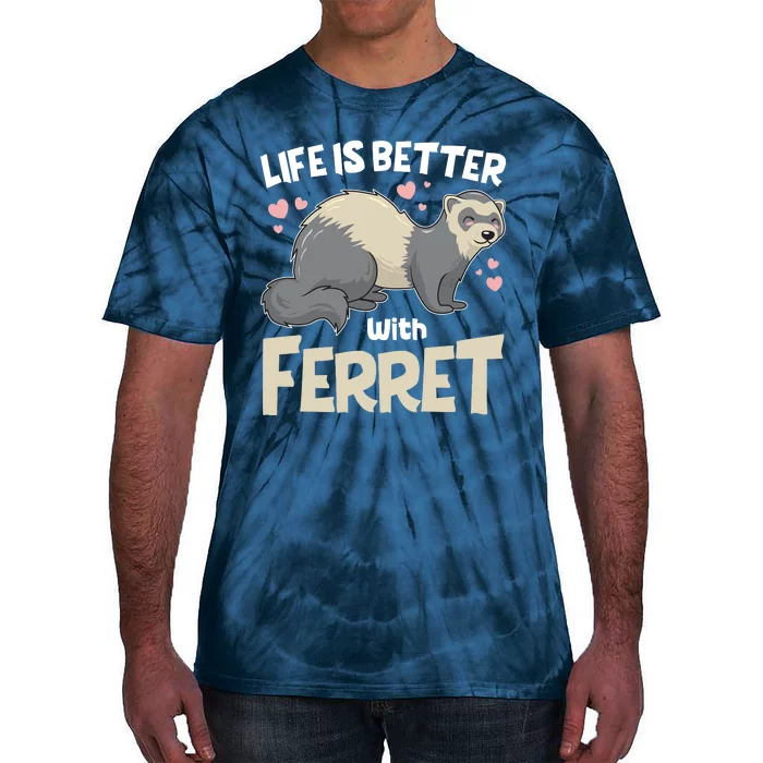 Funny Cute Life Is Better With Ferret Tie-Dye T-Shirt