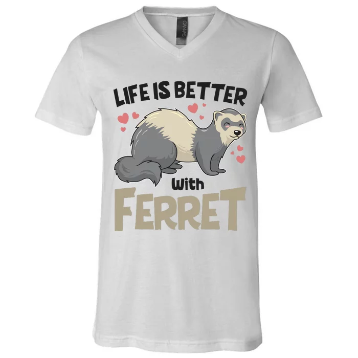 Funny Cute Life Is Better With Ferret V-Neck T-Shirt