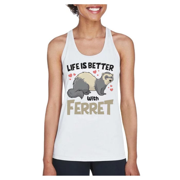 Funny Cute Life Is Better With Ferret Women's Racerback Tank