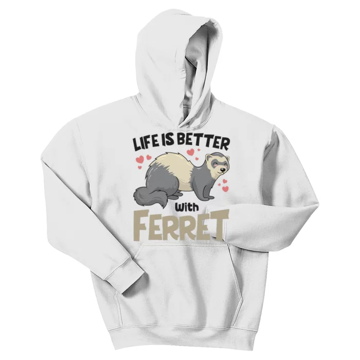 Funny Cute Life Is Better With Ferret Kids Hoodie