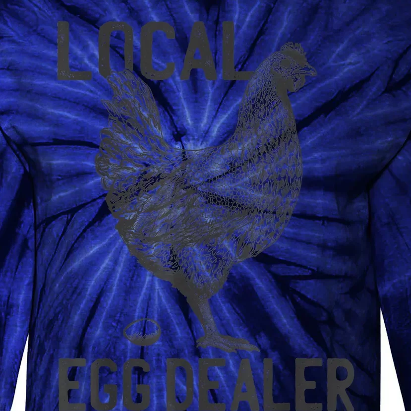 Funny Chicken Local Egg Dealer Support Tie-Dye Long Sleeve Shirt