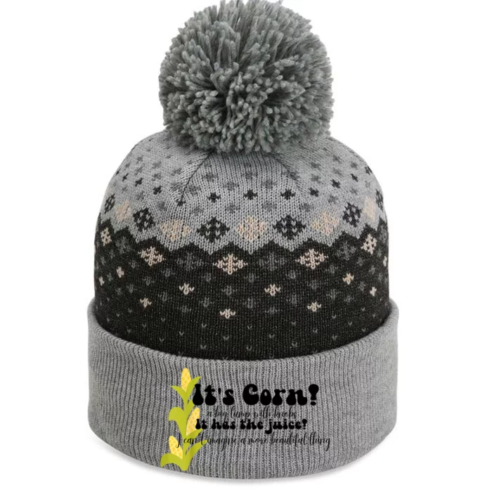 Funny Corn Lover Trendy It's Corn It Has The Juice The Baniff Cuffed Pom Beanie