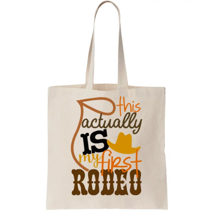 Funny Country Life Howdy This Actually Is My First Rodeo Tote Bag