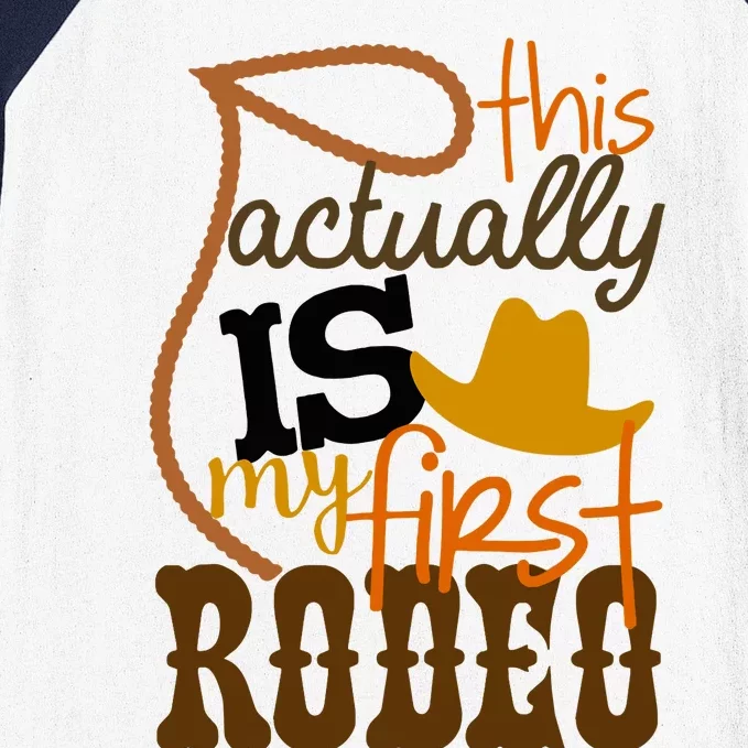 Funny Country Life Howdy This Actually Is My First Rodeo Baseball Sleeve Shirt