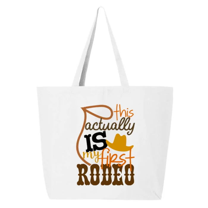 Funny Country Life Howdy This Actually Is My First Rodeo 25L Jumbo Tote