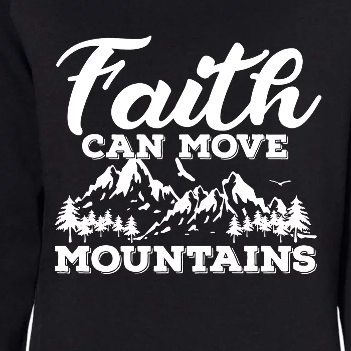 Faith Can Move Mountains Womens California Wash Sweatshirt