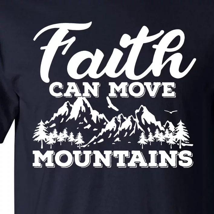 Faith Can Move Mountains Tall T-Shirt