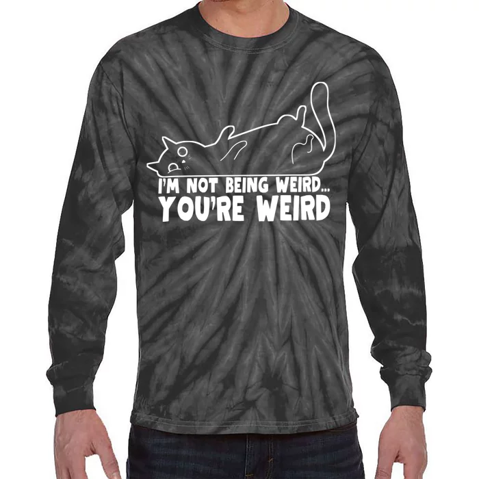 Funny Cat Meme Im Not Being Weird Youre Weird Cat Dad Mom Tie-Dye Long Sleeve Shirt