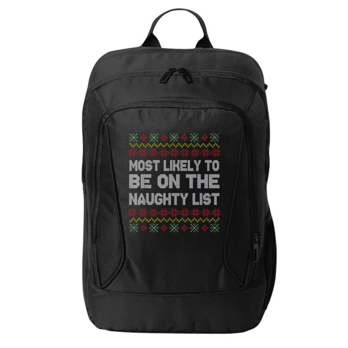 Funny Christmas Most Likely To Be On The Naughty List City Backpack