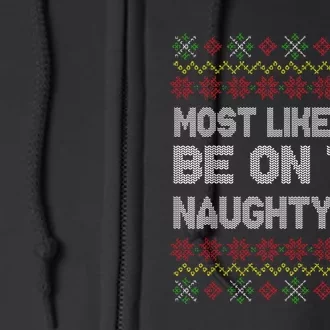 Funny Christmas Most Likely To Be On The Naughty List Full Zip Hoodie