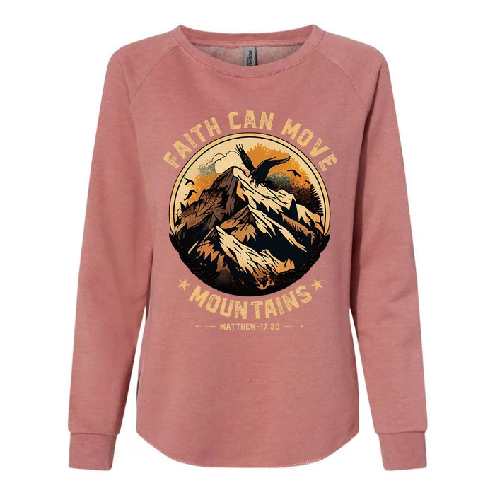 Faith Can Move Mountains Christian Womens California Wash Sweatshirt