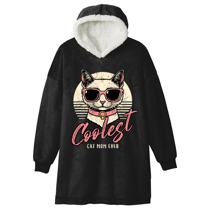 Funny Cat Mom Best Cat Mom Ever Coolest Cat Mama Graphic Hooded Wearable Blanket