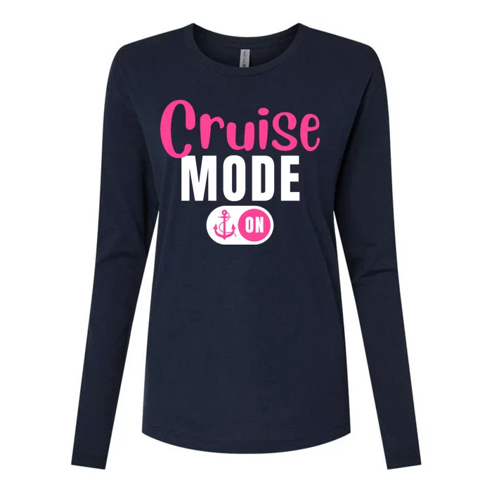 Funny Cruise Mode On Funny Cruise Vacation Funny Cruise Ship Cruise Mode On Womens Cotton Relaxed Long Sleeve T-Shirt