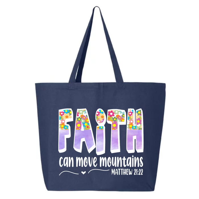 Faith Can Move Mountains Matthew 21:22 Prayer 25L Jumbo Tote