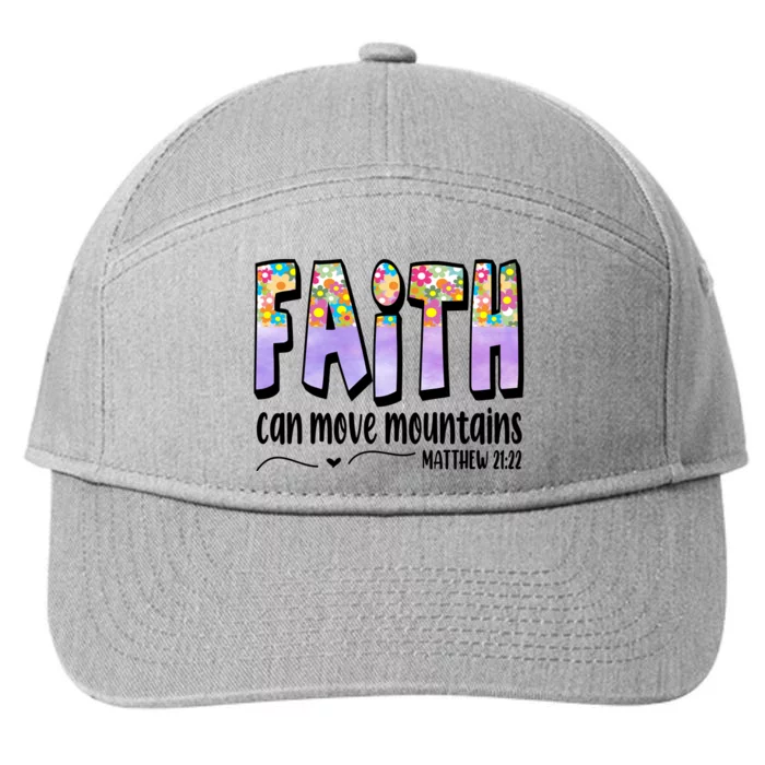 Faith Can Move Mountains Matthew 21:22 Prayer 7-Panel Snapback Hat