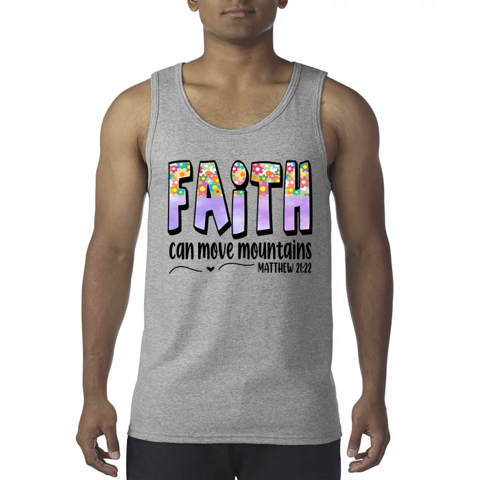 Faith Can Move Mountains Matthew 21:22 Prayer Tank Top