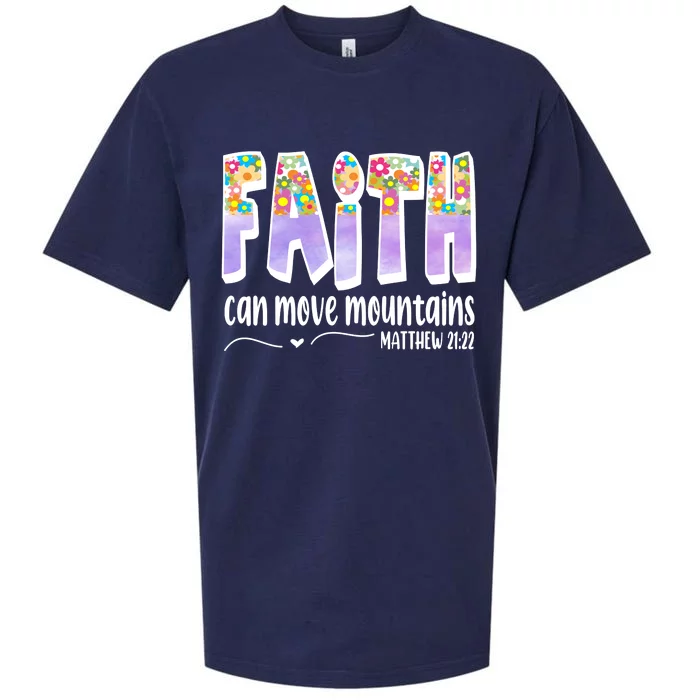 Faith Can Move Mountains Matthew 21:22 Prayer Sueded Cloud Jersey T-Shirt