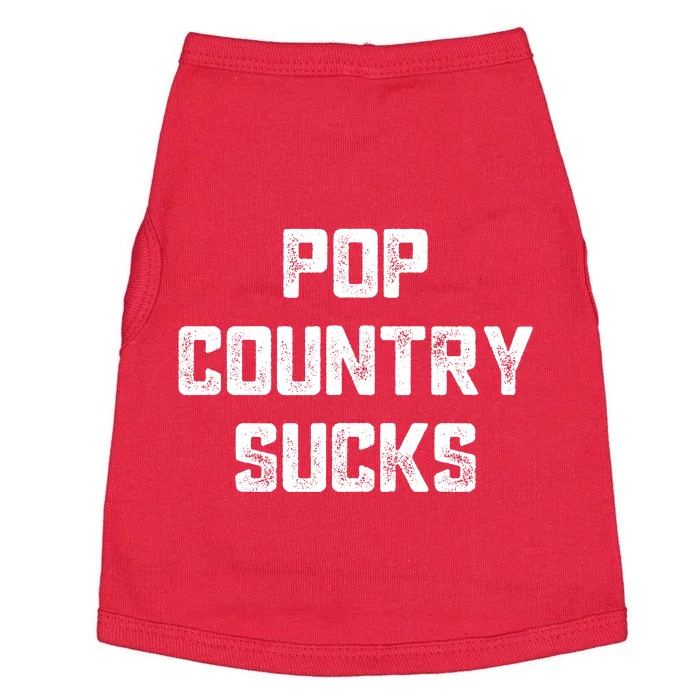 Funny Country Music Gifts Pop Country Sucks Doggie Tank