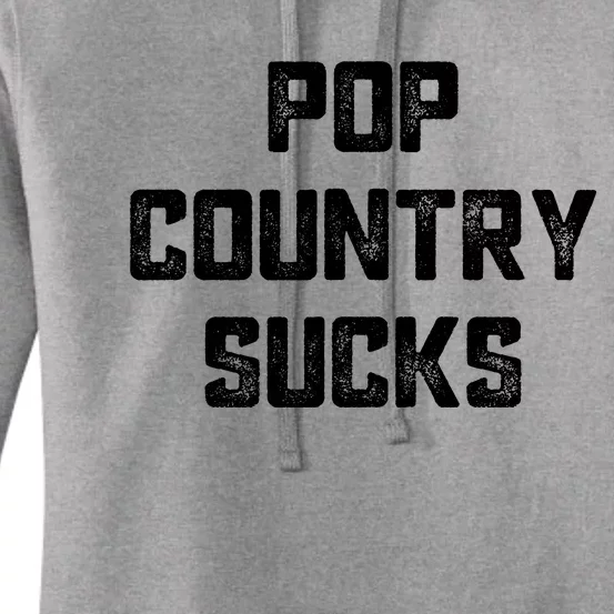 Funny Country Music Gifts Pop Country Sucks Women's Pullover Hoodie