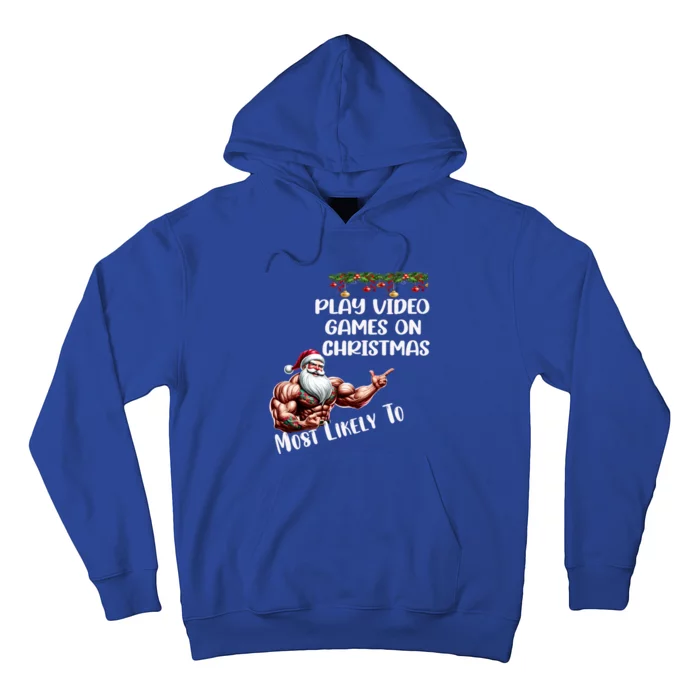 Funny Christmas Most Likely To Play Video Games On Christmas Cute Gift Hoodie