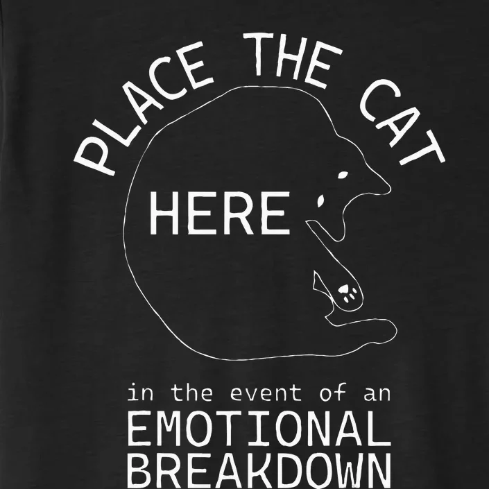 Funny Ca Mom Dad Place The Cat Emotional Breakdown ChromaSoft Performance T-Shirt