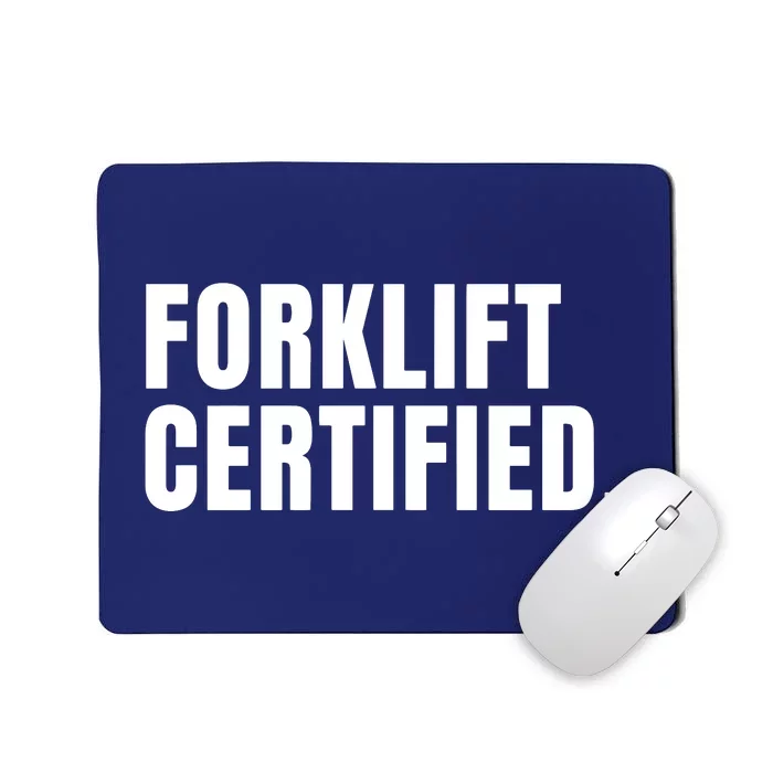 Forklift Certified Meme Funny Forklift Driver Forklift Operator Mousepad