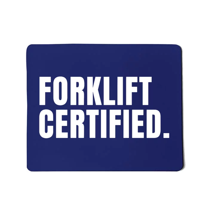 Forklift Certified Meme Funny Forklift Driver Forklift Operator Mousepad