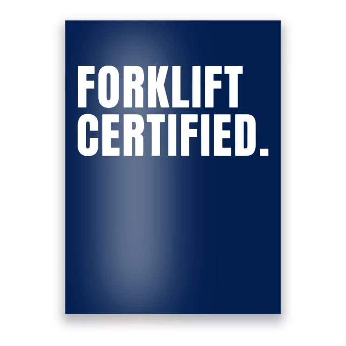 Forklift Certified Meme Funny Forklift Driver Forklift Operator Poster