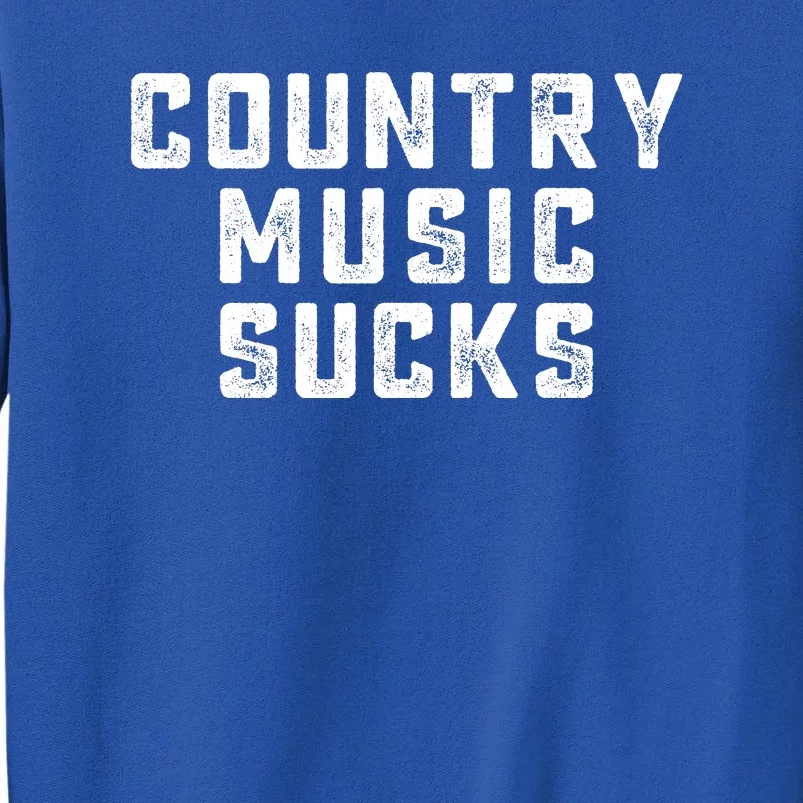 Funny Country Music Gifts Pop Country Sucks Sweatshirt