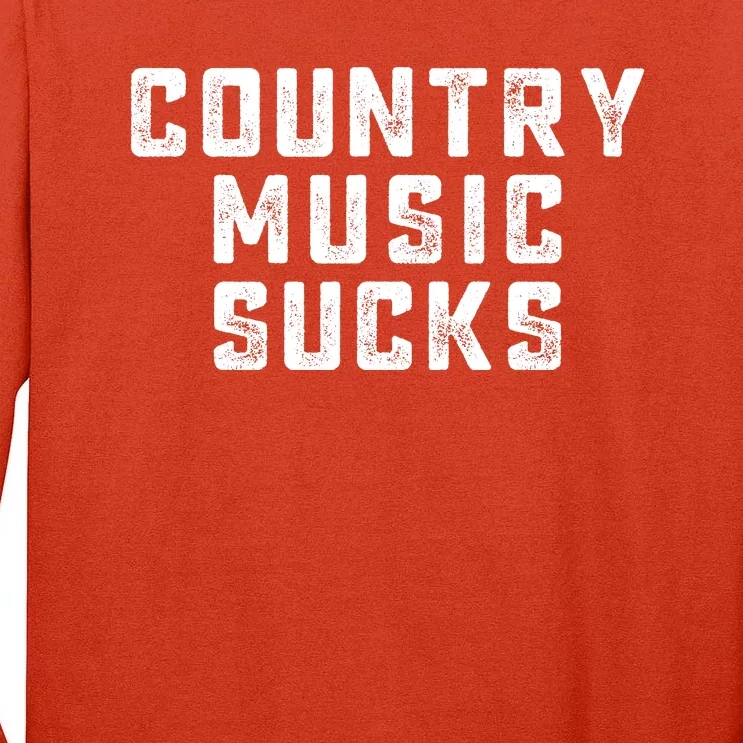 Funny Country Music Gifts Pop Country Sucks Tall Long Sleeve T-Shirt