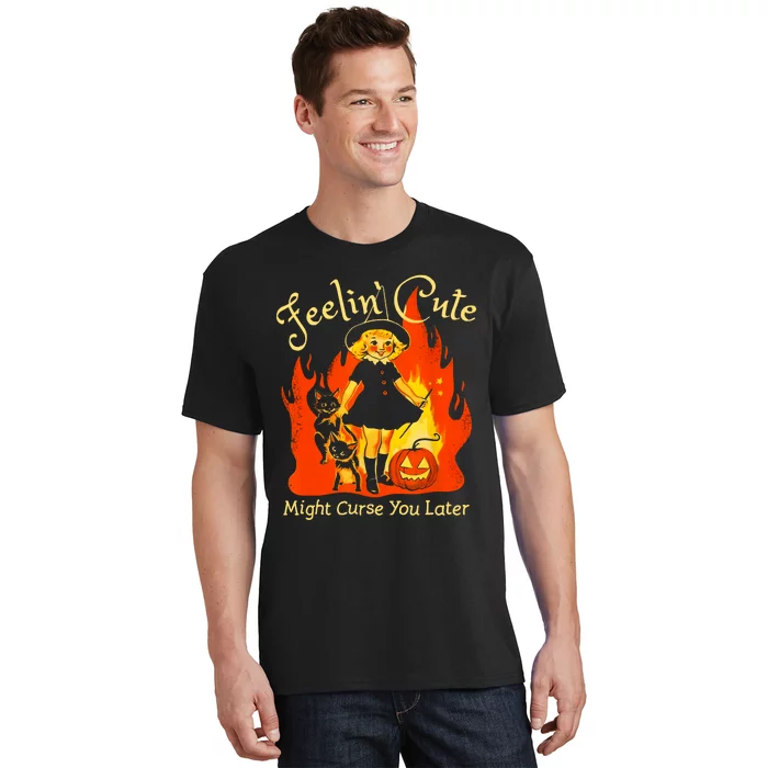 Feeling Cute Might Curse You Later Cute Witch T-Shirt