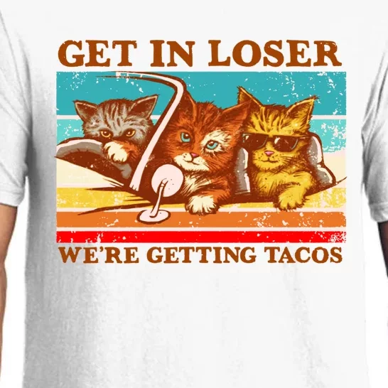 Funny Cats Memes Get In Loser We're Getting Tacos Pajama Set