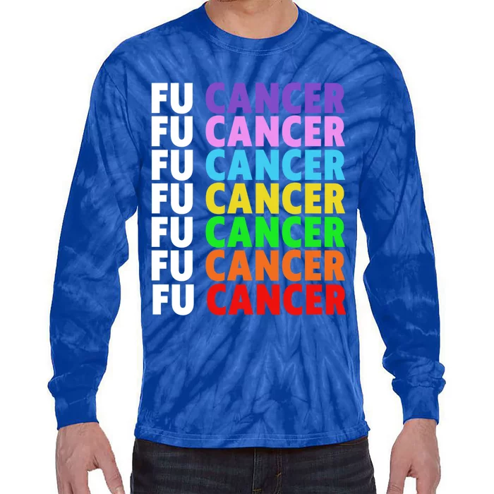 Fu Cancer Meaningful Gift Fuck Cancer Gift Fuck Cancer Awareness Gift Tie-Dye Long Sleeve Shirt