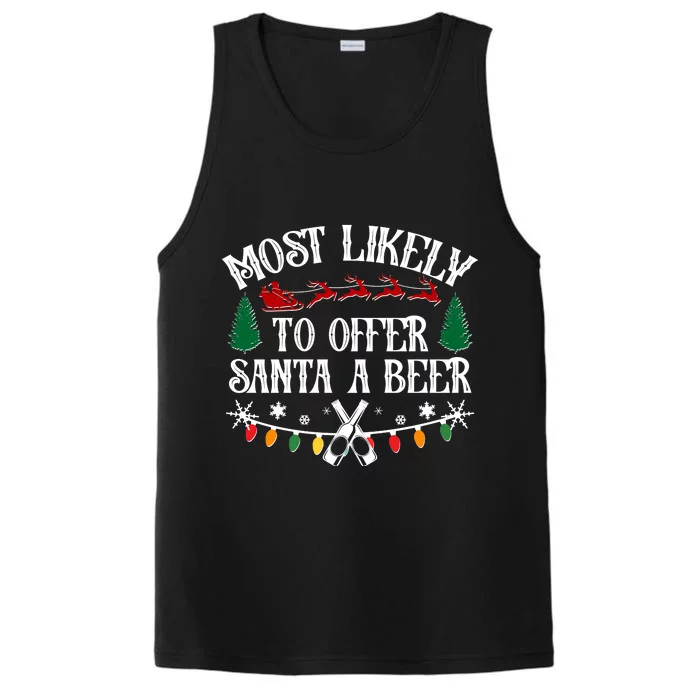 Funny Christmas Most Likely To Offer Santa A Beer Performance Tank