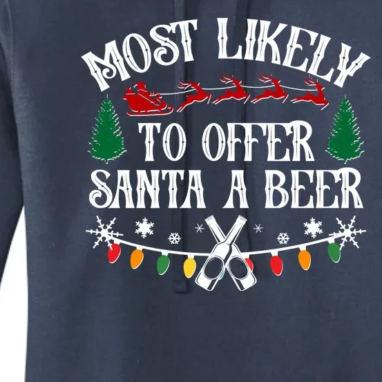 Funny Christmas Most Likely To Offer Santa A Beer Women's Pullover Hoodie