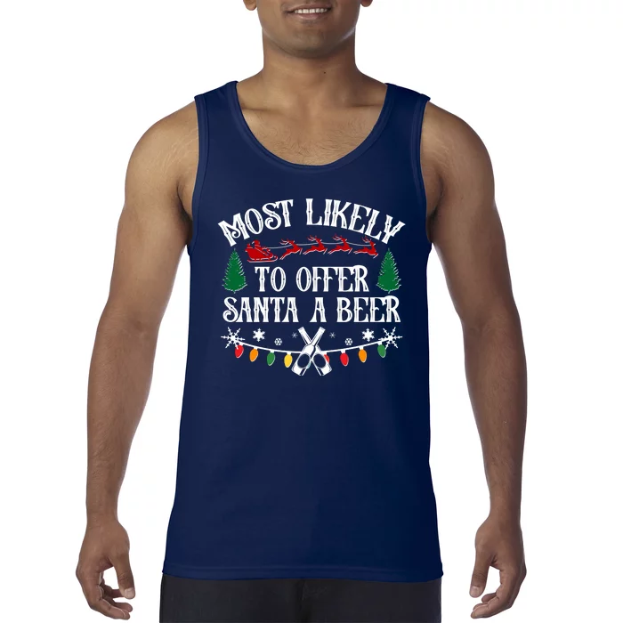 Funny Christmas Most Likely To Offer Santa A Beer Tank Top