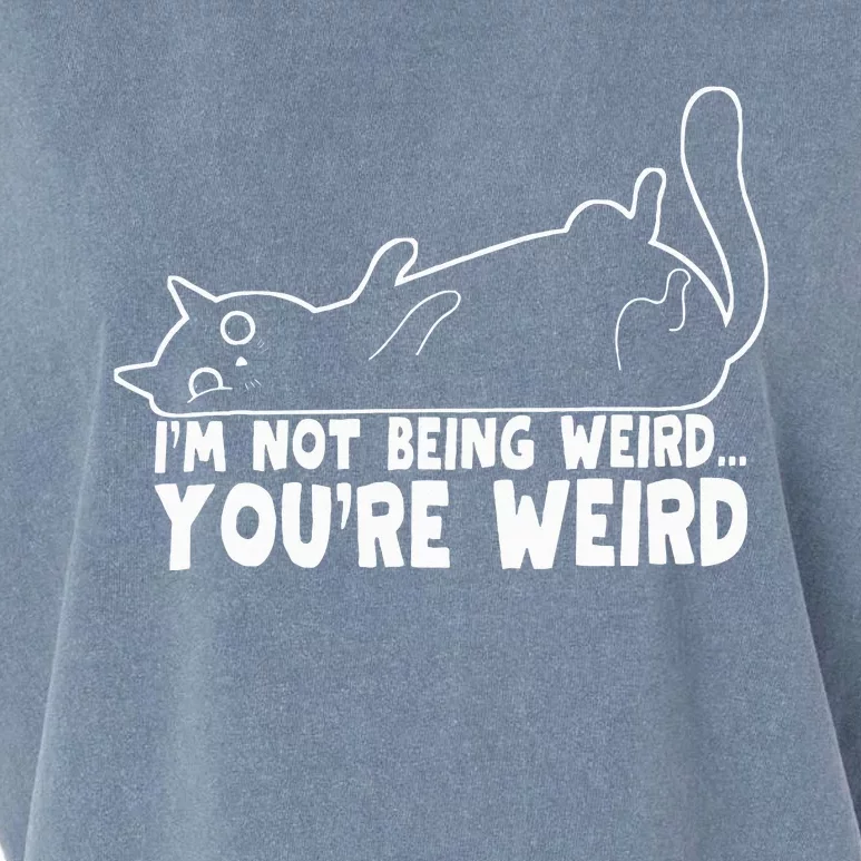 Funny Cat Meme I'm Not Being Weird You're Weird Cat Dad Mom Garment-Dyed Women's Muscle Tee