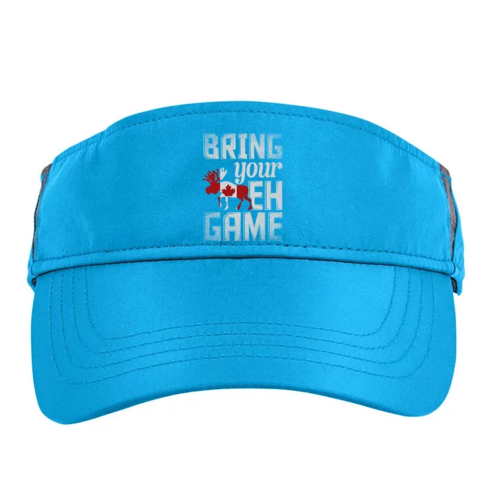 Funny Canadian Moose Maple Leaf Bring Your Eh Game Canada Funny Gift Adult Drive Performance Visor