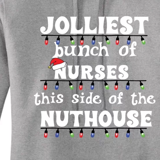 Funny Christmas Matching Group Work Jolliest Bunch Of Nurses Women's Pullover Hoodie