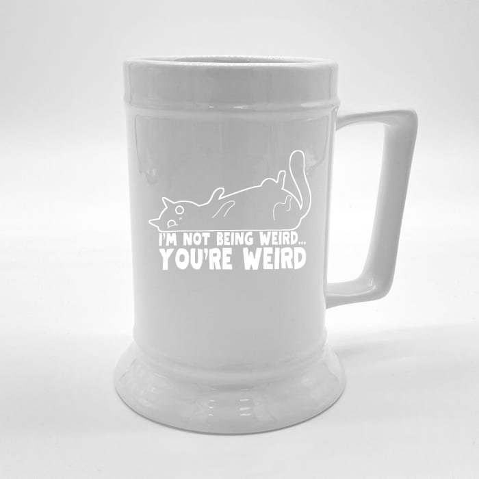 Funny Cat Meme Im Not Being Weird Youre Weird Cat Dad Mom Front & Back Beer Stein