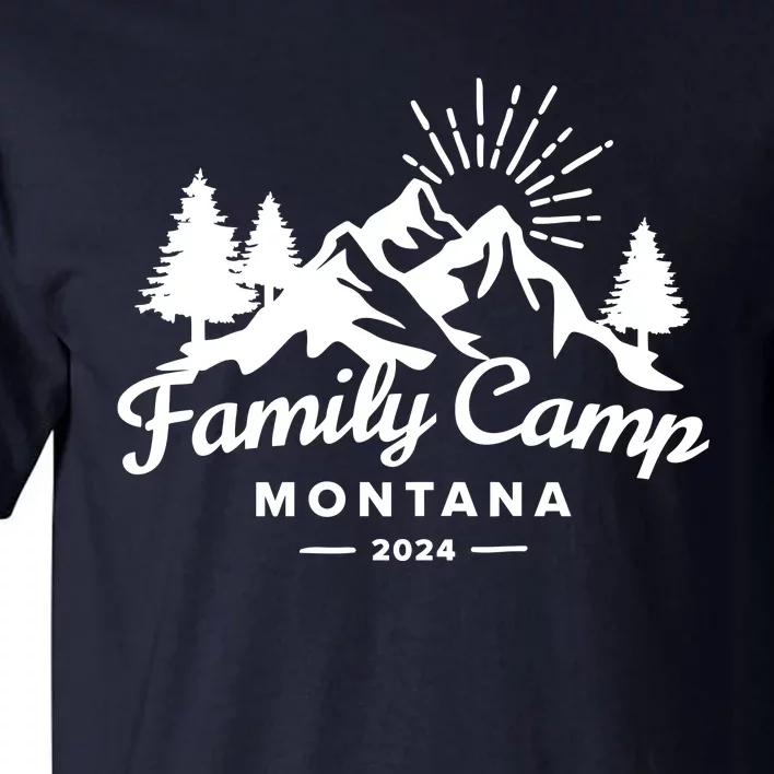 Family Camp Montana 2024 Matching Family Tall T-Shirt