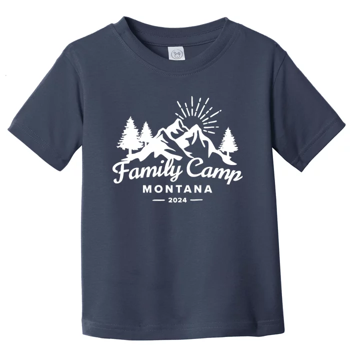 Family Camp Montana 2024 Matching Family Toddler T-Shirt