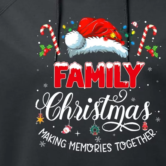 Family Christmas Making Memories Together Matching Performance Fleece Hoodie