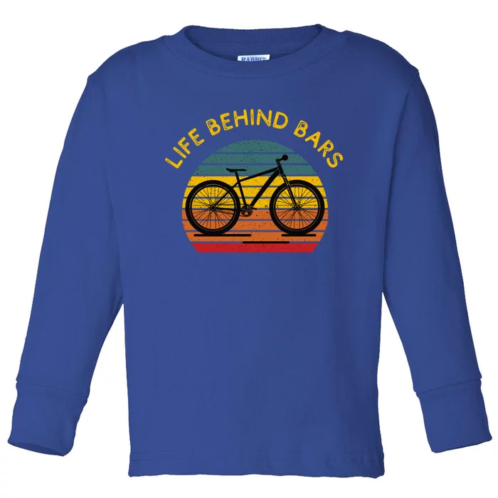 Funny Cycling Mountain Bike Downhill Biking Life Behind Bars Gift Toddler Long Sleeve Shirt