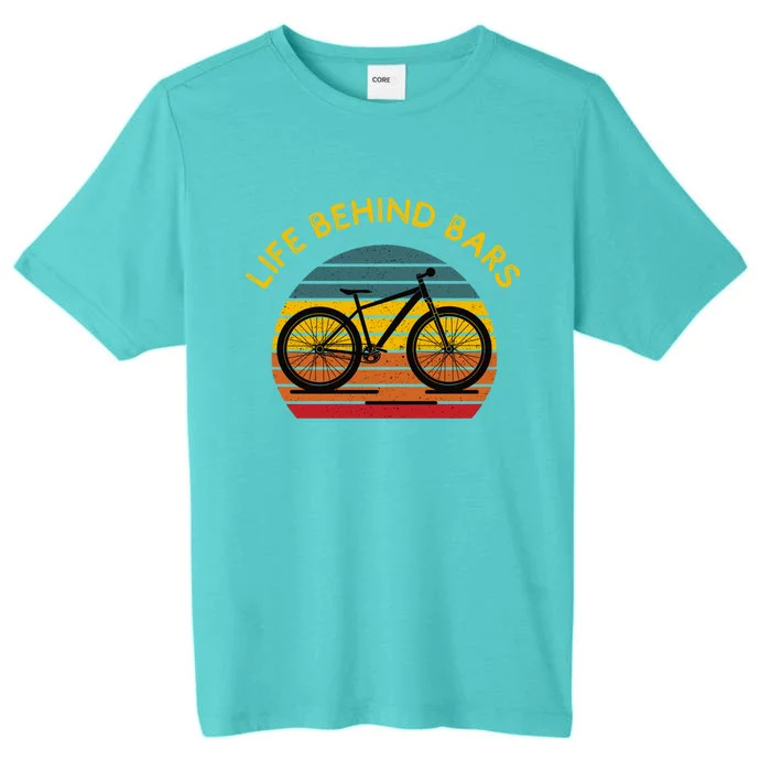 Funny Cycling Mountain Bike Downhill Biking Life Behind Bars Gift ChromaSoft Performance T-Shirt