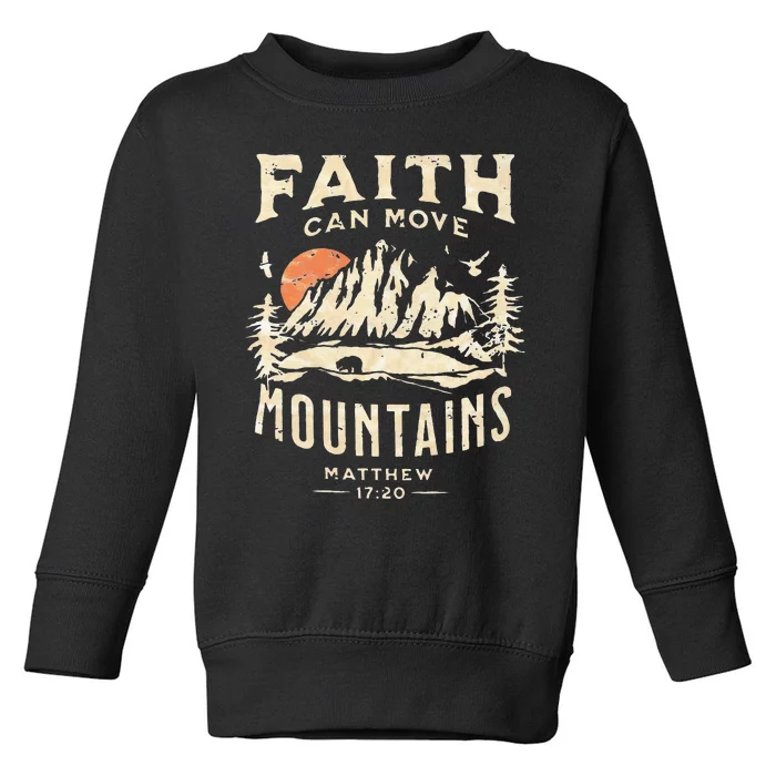 Faith Can Move Mountains Religious Bible Christian Jesus Toddler Sweatshirt